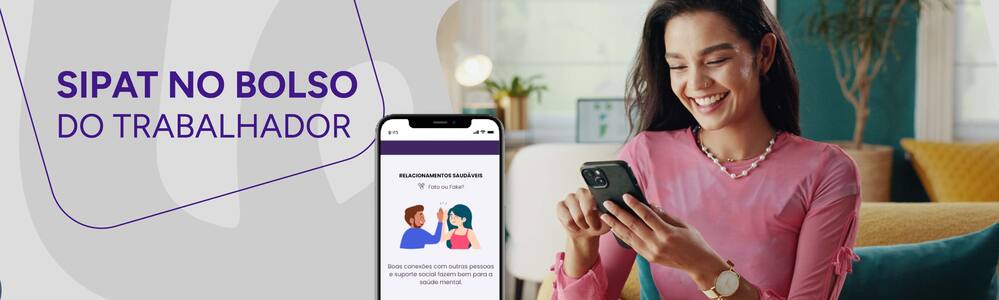 Imagem de uma mulher com o celular e a frase: SIPAT no bolso do trabalhador.
